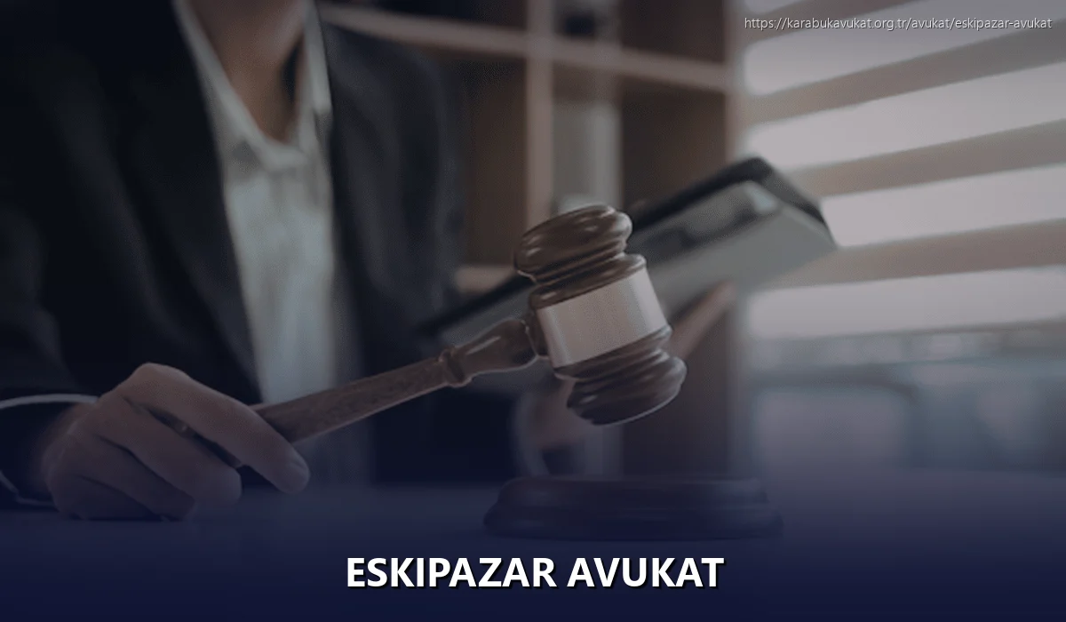 Eskipazar Avukat