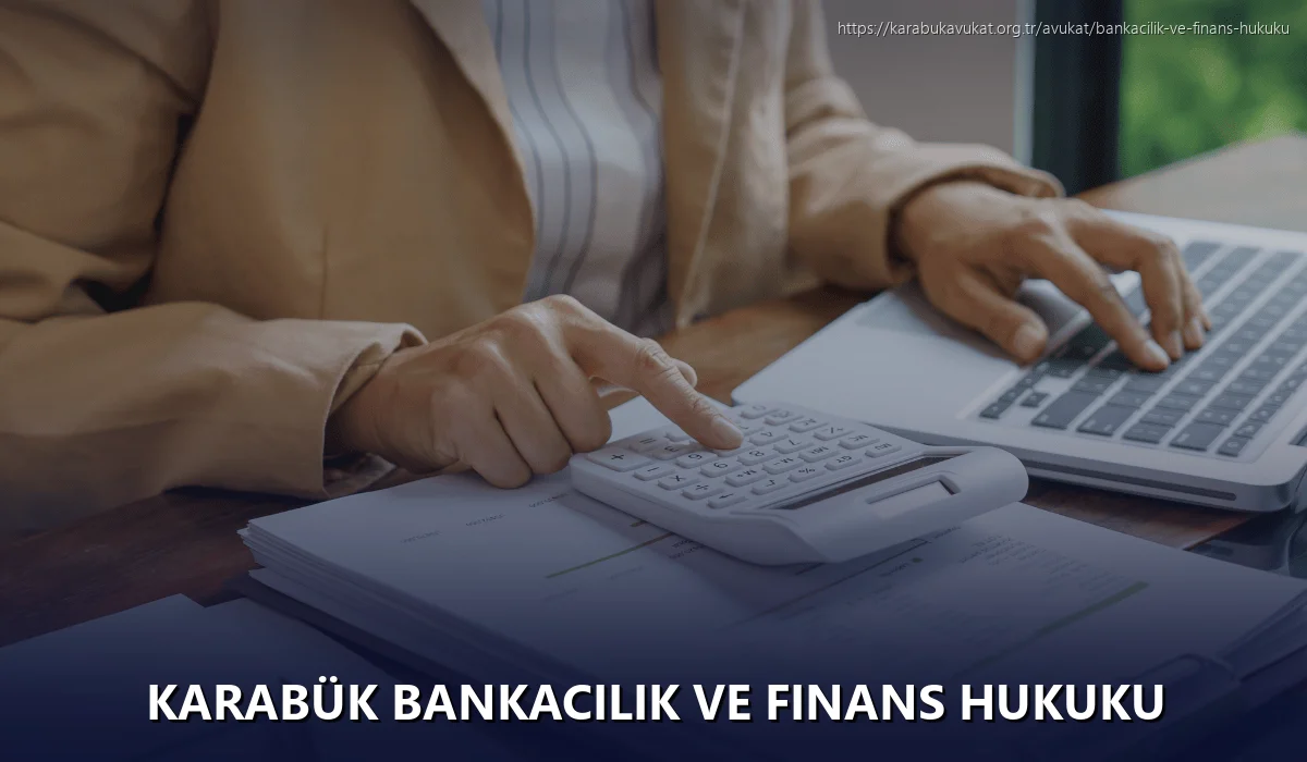 Karabük Bankacılık ve Finans Hukuku
