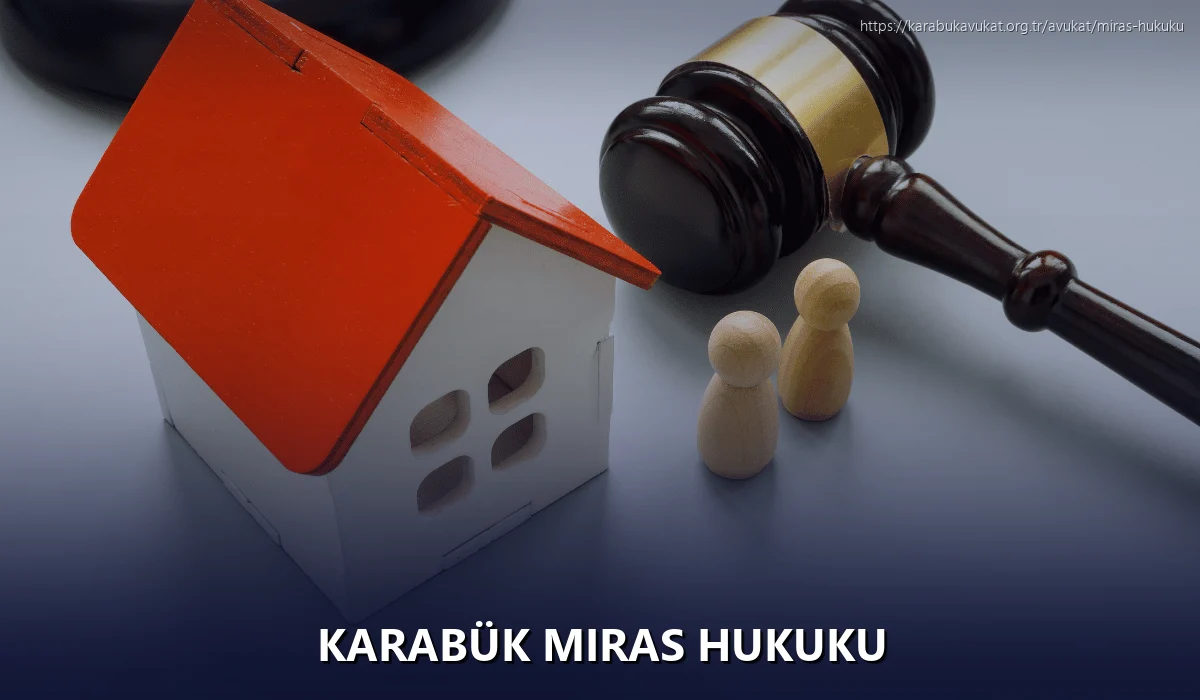 Karabük Miras Hukuku