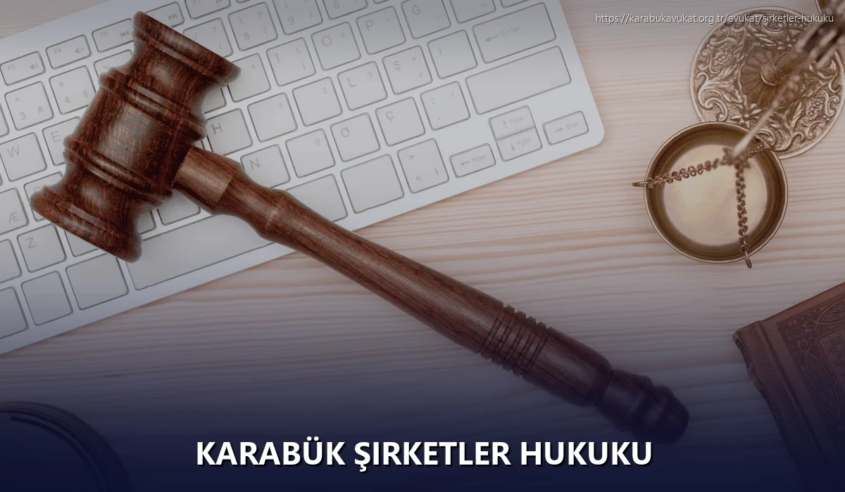 Karabük Şirketler Hukuku