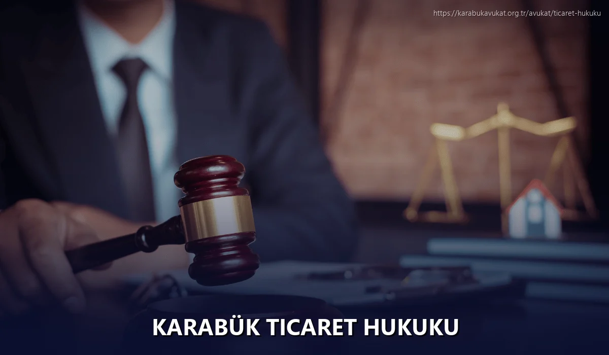 Karabük Ticaret Hukuku